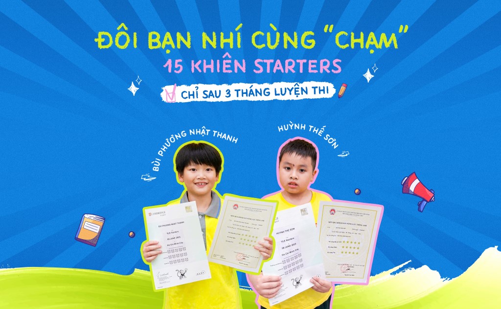 Nhật Thanh & Thế Sơn: 3 tháng luyện thi - Đạt 15/15 khiên Starters